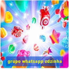 grupo whatsapp cdzinha